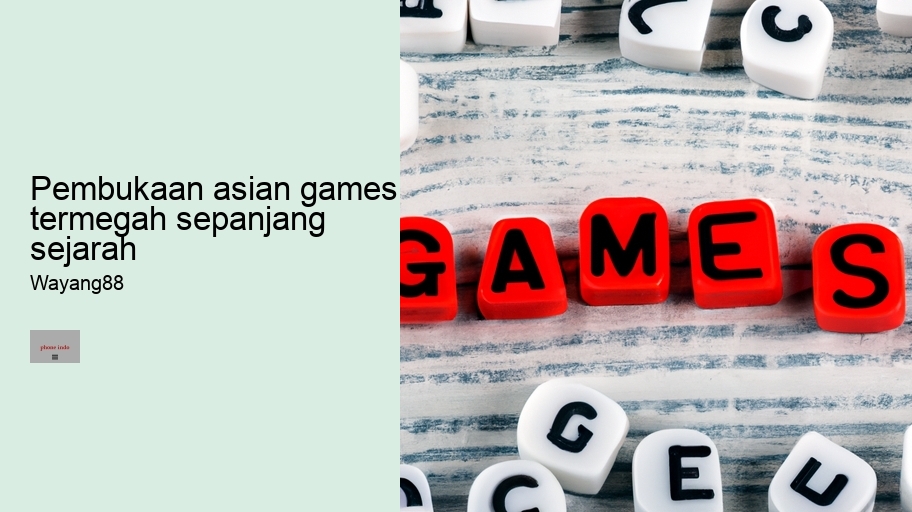 pembukaan asian games termegah sepanjang sejarah